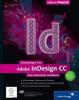 Adobe InDesign CC, m. DVD-ROM - Hans P. Schneeberger, Robert Feix