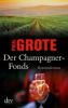 Der Champagner-Fonds - Paul Grote