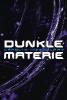 Dunkle Materie - Carolyn Ives Gilman