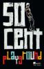 Playground - 50 Cent