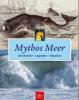 Mythos Meer - Monika Rößiger, Claus-Peter Lieckfeld