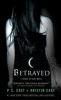 Betrayed - Kristin Cast, P. C. Cast