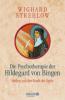 Die Psychotherapie der Hildegard von Bingen - Wighard Strehlow