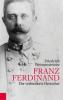 Franz Ferdinand - Friedrich Weissensteiner