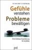 Gefühle verstehen, Probleme bewältigen - Doris Wolf, Rolf Merkle