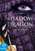 Shadow Dragon. Der dunkle Thron - Kristin Briana Otts