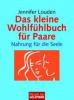 Das kleine Wohlfühlbuch für Paare - Jennifer Louden