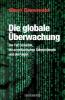 Die globale Überwachung - Glenn Greenwald