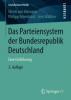 Das Parteiensystem derBundesrepublik Deutschland - Ulrich Von Alemann, Philipp Erbentraut, Jens Walther