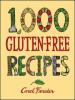 1,000 Gluten-Free Recipes - Carol Fenster