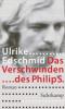 Das Verschwinden des Philip S. - Ulrike Edschmid