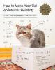How to Make Your Cat an Internet Celebrity - Patricia Carlin, Dustin Fenstermacher