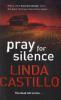 Pray for Silence - Linda Castillo
