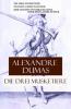 Die drei Musketiere: Die drei Musketiere + Zwanzig Jahre nachher + Der Vicomte von Bragelonne oder Zehn Jahre später - Alexandre Dumas