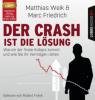 Der Crash ist die Lösung, 2 MP3-CDs - Matthias Weik, Marc Friedrich