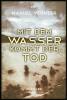 Mit dem Wasser kommt der Tod - Manuel Vermeer
