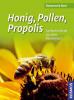 Honig, Pollen, Propolis - Rosemarie Bort