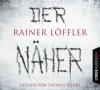 Der Näher, 6 Audio-CDs - Rainer Löffler