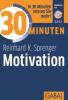 30 Minuten für mehr Motivation - Reinhard K. Sprenger