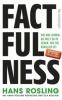 Factfulness - Anna Rosling Rönnlund, Ola Rosling, Hans Rosling