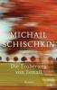 Die Eroberung von Ismail - Michail Schischkin