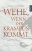 Wehe, wenn der Krampus kommt - -