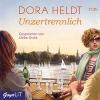 Unzertrennlich, 3 Audio-CD - Dora Heldt
