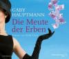 Die Meute der Erben, 3 Audio-CDs - Gaby Hauptmann