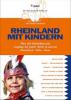 Rheinland mit Kindern - Ingrid Retterath