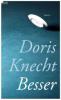 Besser - Doris Knecht