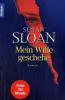 Mein Wille geschehe - Susan R. Sloan