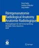 Röntgenanatomie/Radiological Anatomy/Anatomie Radiologique - Andreas Nidecker, Forat Sadry, Jürg Hodler