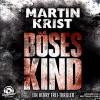 Böses Kind, MP3-CD - Martin Krist