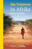 In Afrika - Ilija Trojanow
