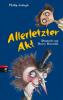 Allerletzter Akt - Philip Ardagh