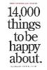 14,000 Things to Be Happy About. 25th Anniversary Edition - Barbara Ann Kipfer