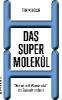 Das Supermolekül - Timm Koch