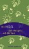 Mit Hegel dem Weltgeist auf der Spur - 