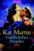 Gefährliches Paradies - Kat Martin