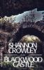Blackwood Castle - Shannon Crowley