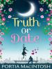 Truth Or Date - Portia Macintosh