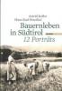 Bauernleben in Südtirol - Astrid Kofler, Hans K. Peterlini