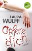 Opfere dich - Laura Wulff