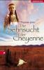 Die Sehnsucht der Cheyenne - Thomas Jeier