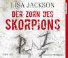 Der Zorn des Skorpions, 6 Audio-CDs - Lisa Jackson
