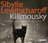 Killmousky, 5 Audio-CDs - Sibylle Lewitscharoff