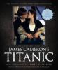 James Cameron's Titanic - James Cameron