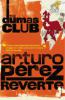 The Dumas Club. Der Club Dumas, engl. Ausgabe - Arturo Pérez-Reverte