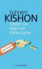Kishon Satiren zur täglichen Katastrophe - Ephraim Kishon