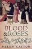 Blood and Roses - Helen Castor